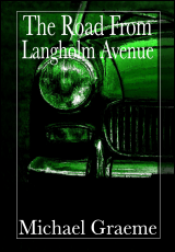 The Road From Langholm Avenue